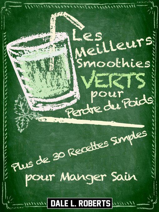 Title details for Les Meilleurs Smoothies Verts pour Perdre du Poids by Dale L. Roberts - Available